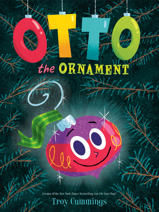 Title details for Otto the Ornament by Troy Cummings - Available